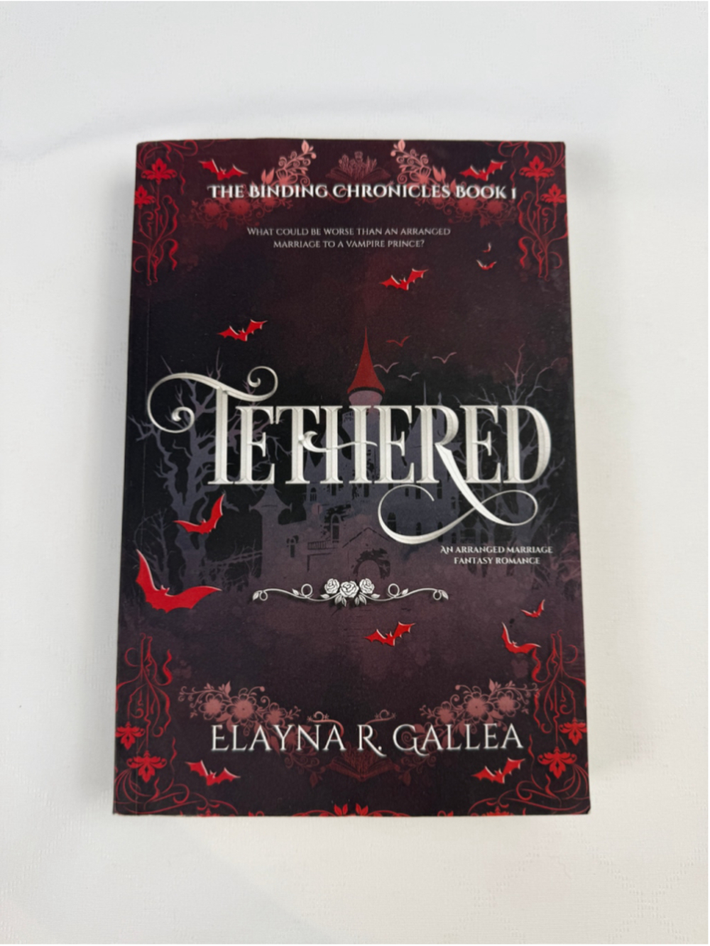 Tethered : An Arranged Marriage The Binding Chronicles 1 Elayna R. Gallea Signed